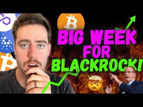 Bitcoin - Critical Week For Blackrock