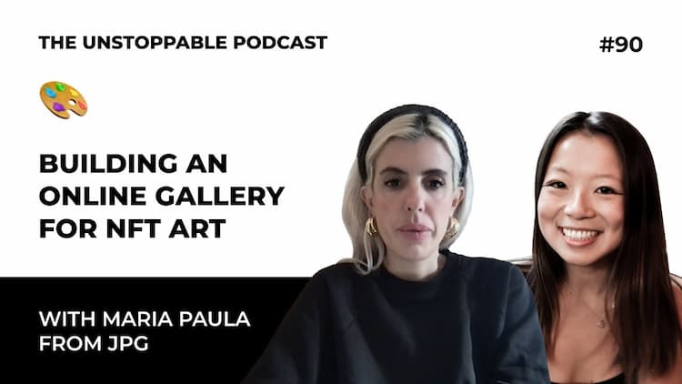 Building an Online Gallery for NFT Art with Maria Paula from JPG | Ep. #90