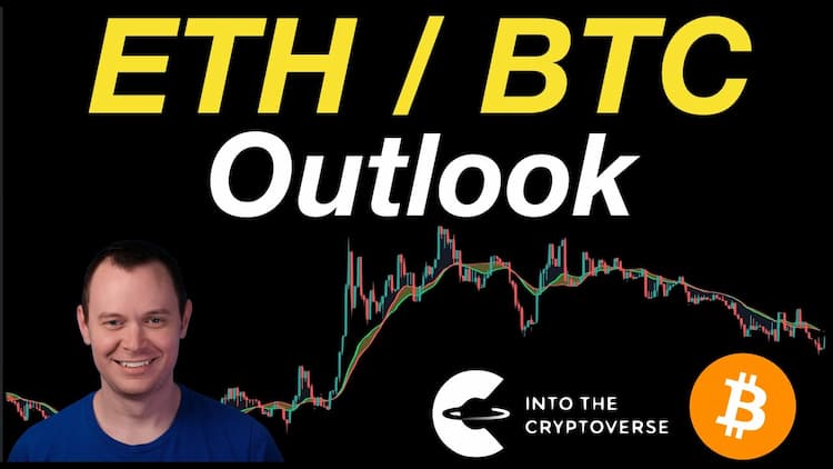  ETH / BTC Outlook 